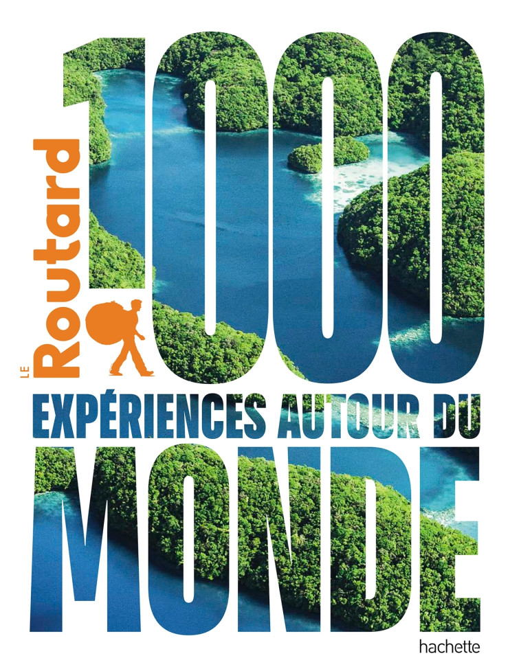 1000 expériences autour du Monde - Philippe Gloagen, Philippe Gloaguen - HACHETTE TOURI