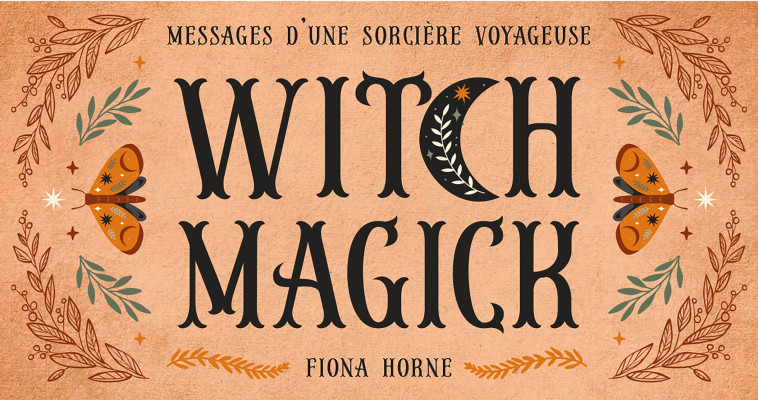 Mon oracle de poche : Witch Magick - Fiona Horne, Fiona Horne - LOTUS ELEPHANT
