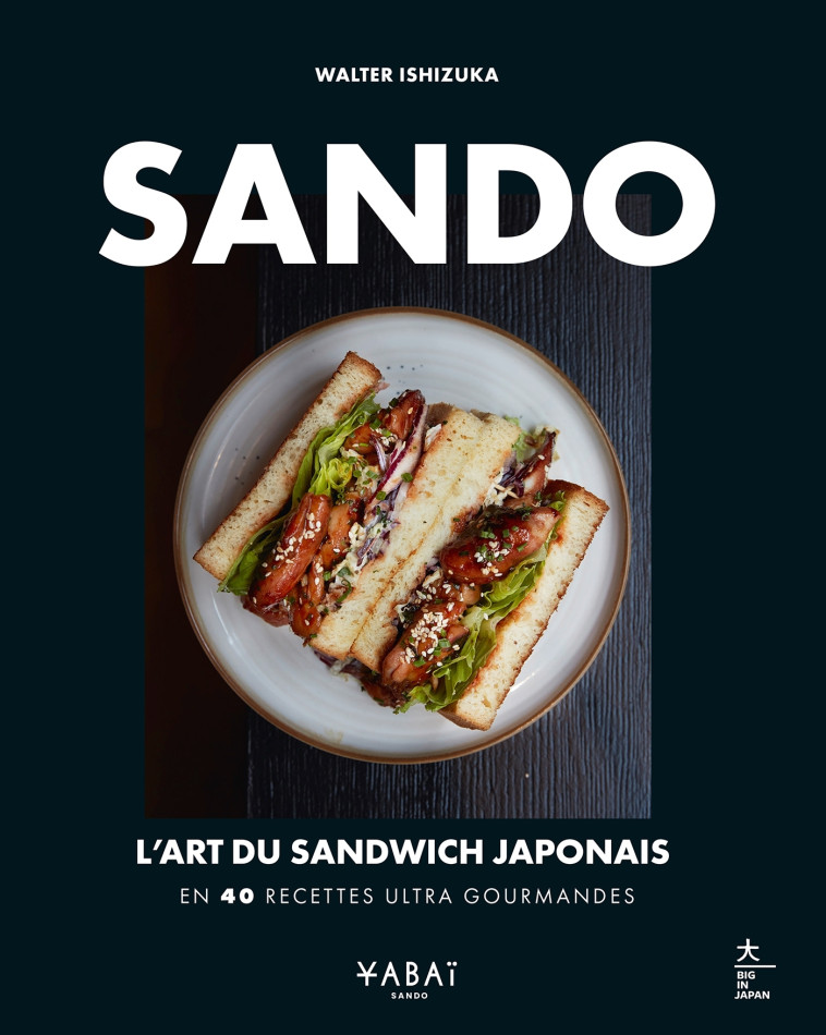 Sando : l'art du sandwich japonais - Walter Ishizuka, Walter Ishizuka - HACHETTE PRAT