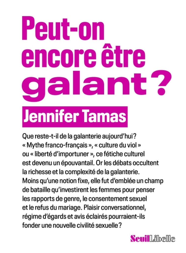 Peut-on encore être galant ? - Jennifer Tamas, Jennifer Tamas - SEUIL