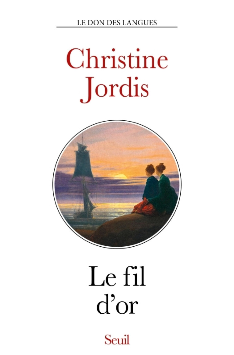 Le Fil d'or - Christine Jordis, Christine Jordis - SEUIL