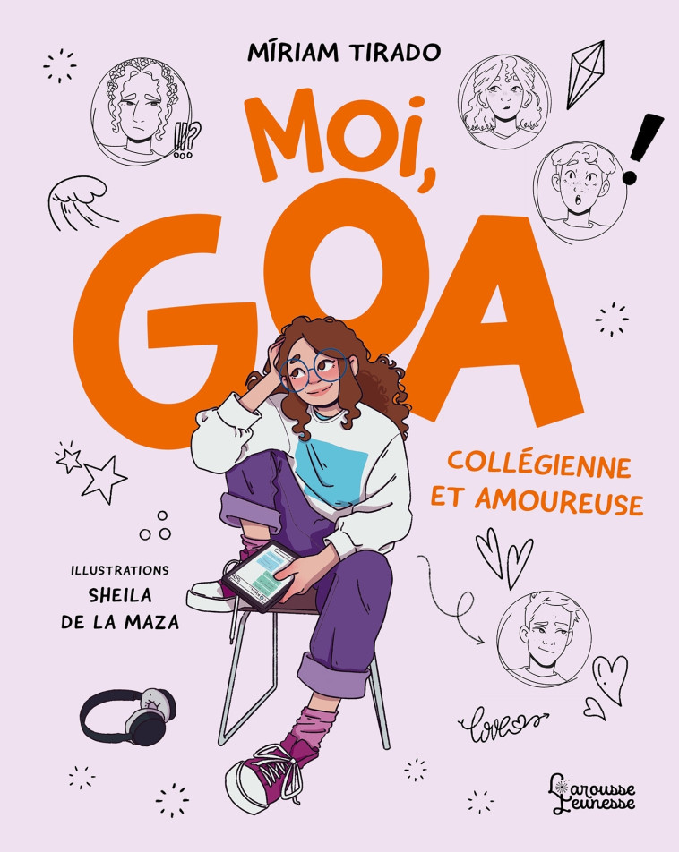 Moi, Goa, collégienne et amoureuse - Miriam Tirado Miriam Tirado, Sheila de la Maza, Vanessa Canavesi,  Miriam Tirado - LAROUSSE