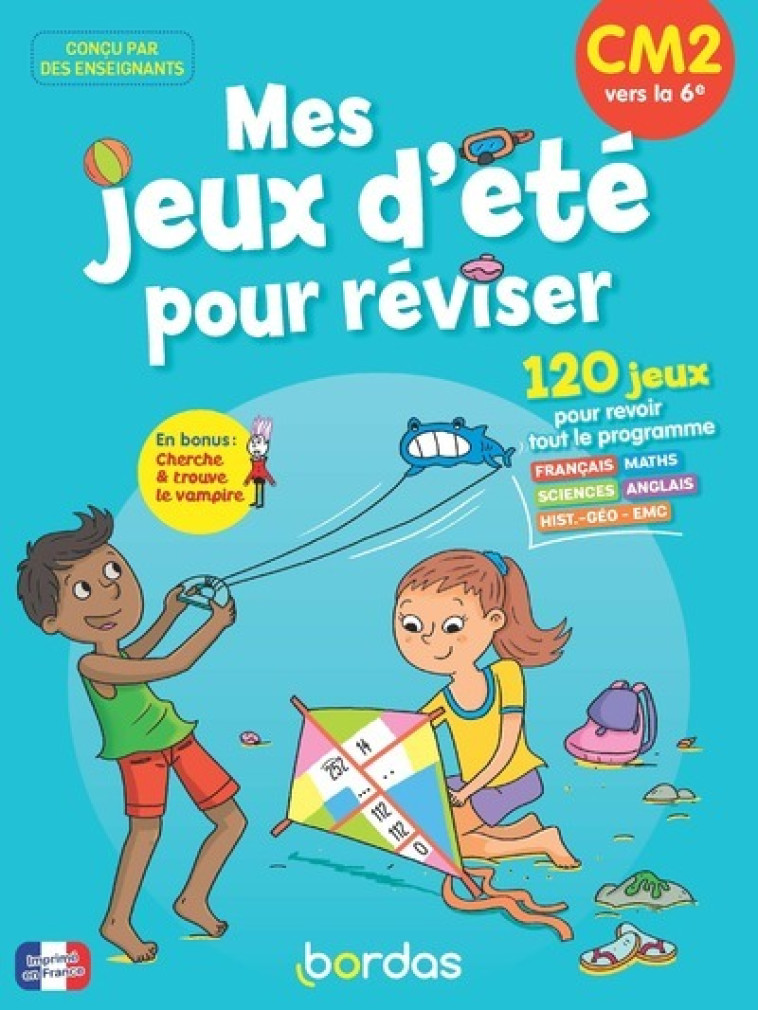 Mes jeux d'été pour réviser - CM2 vers la 6e - Anne-Sophie Cayrey, Lisa Auline, Christine Favier, ViviLaBlonde ViviLaBlonde, Line Tship, Marie Voyelle,  Vivilablonde, Anne-Sophie Cayrey, Lisa Auline, Christine Favier,  Vivilablonde, Line Tship, Marie Voye