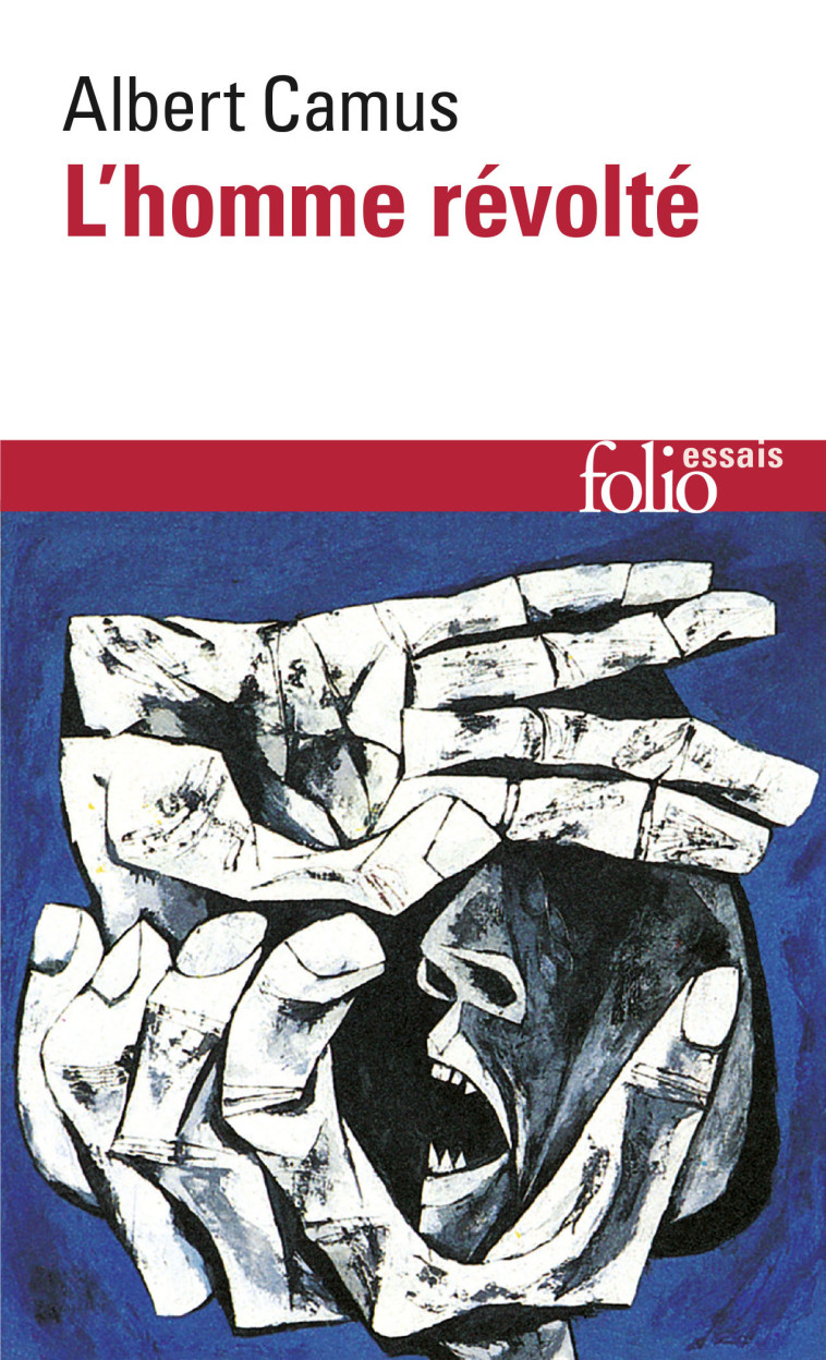 L'Homme révolté - Albert Camus - FOLIO