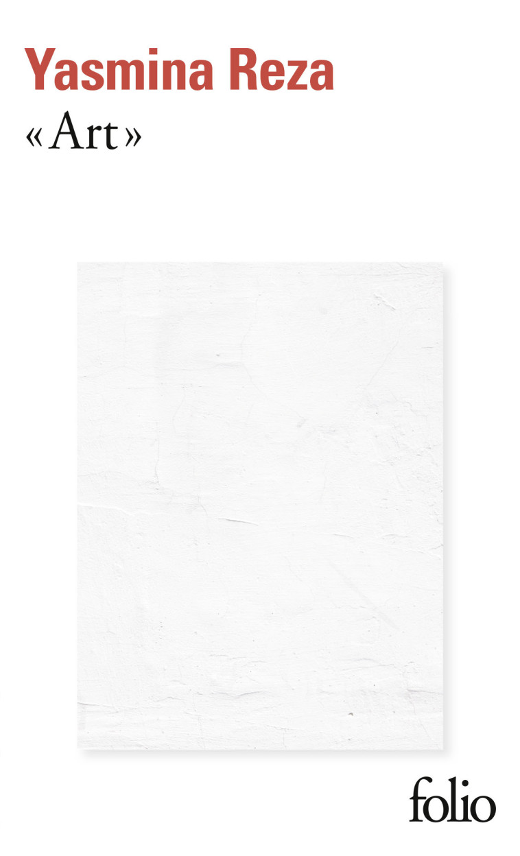 "Art" - Yasmina Reza, Yasmina Reza - FOLIO