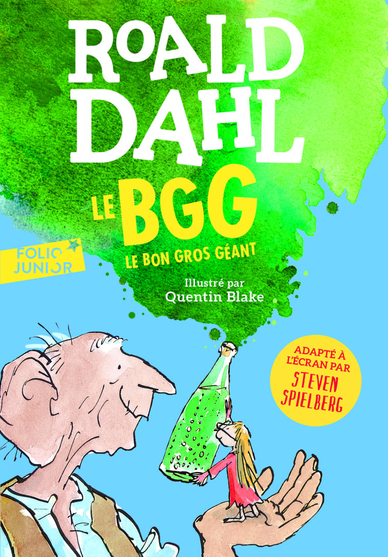 Le Bon Gros Géant - Roald DAHL, Quentin Blake, Jean-François Ménard, Roald DAHL, Quentin Blake, Jean-François Ménard - GALLIMARD JEUNE