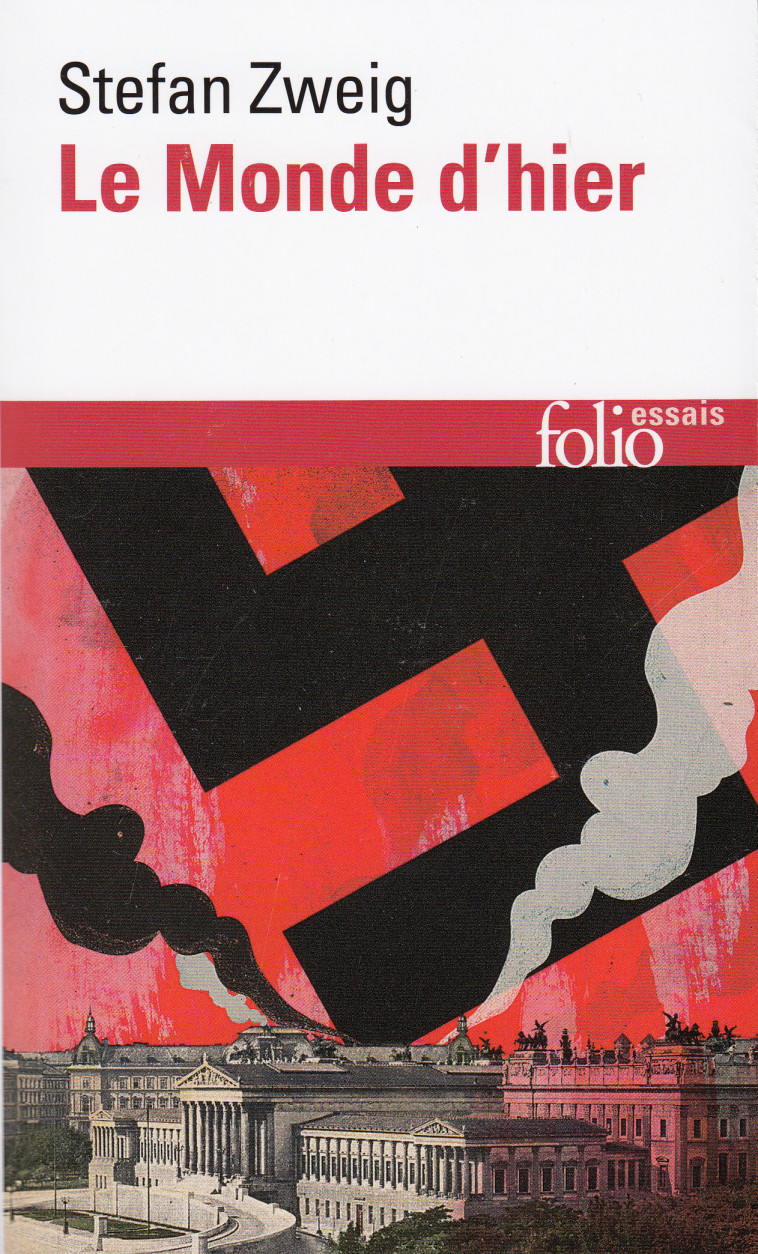 Le Monde d'hier - Stefan Zweig, Dominique Tassel, Stefan Zweig, Dominique Tassel - FOLIO