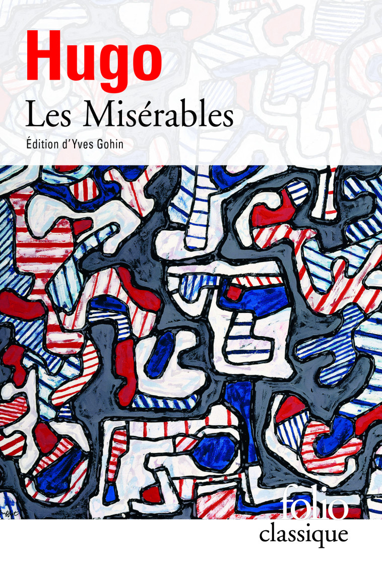 Les Misérables - Victor Hugo, Yves Gohin, Victor Hugo, Yves Gohin - FOLIO