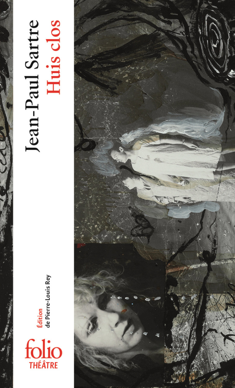 Huis clos - Jean-Paul Sartre, Pierre-Louis Rey, Jean-Paul Sartre, Pierre-Louis Rey - FOLIO