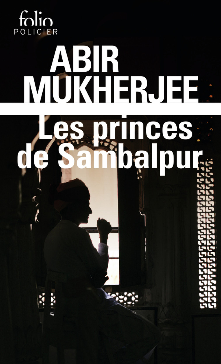 Les princes de Sambalpur - Abir Mukherjee, Fanchita Gonzalez-Batlle, Abir Mukherjee, Fanchita Gonzalez-Batlle - FOLIO