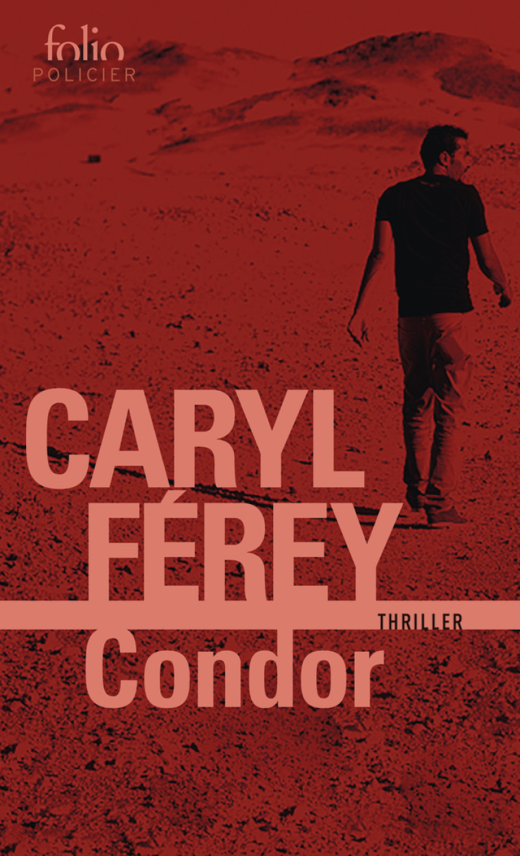 Condor - Caryl Ferey, Caryl Ferey - FOLIO