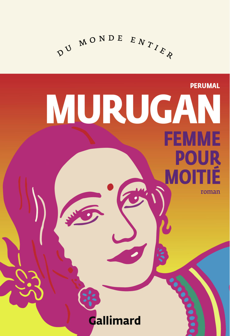 Femme pour moitié -  PERUMAL MURUGAN, Perumal Murugan, Perumal Murugan, Laetitia Zecchini, Léticia Ibanez - GALLIMARD