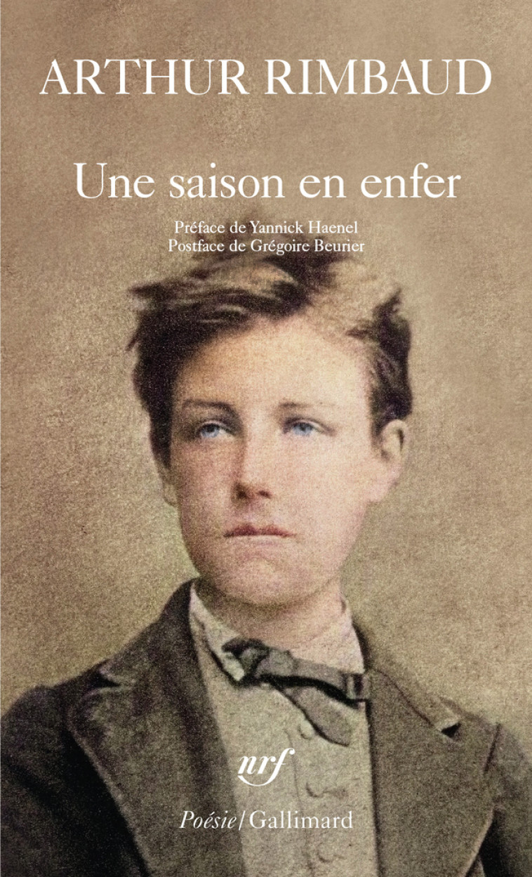 Une saison en enfer - Arthur Rimbaud, Yannick Haenel, Arthur Rimbaud, Yannick Haenel - GALLIMARD