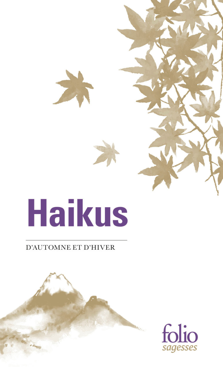 Haikus d'automne et d'hiver -  COLLECTIFS GALLIMARD,  Collectifs, Corinne Atlan, Zéno Bianu,  Collectifs, Corinne Atlan, Zéno Bianu - FOLIO