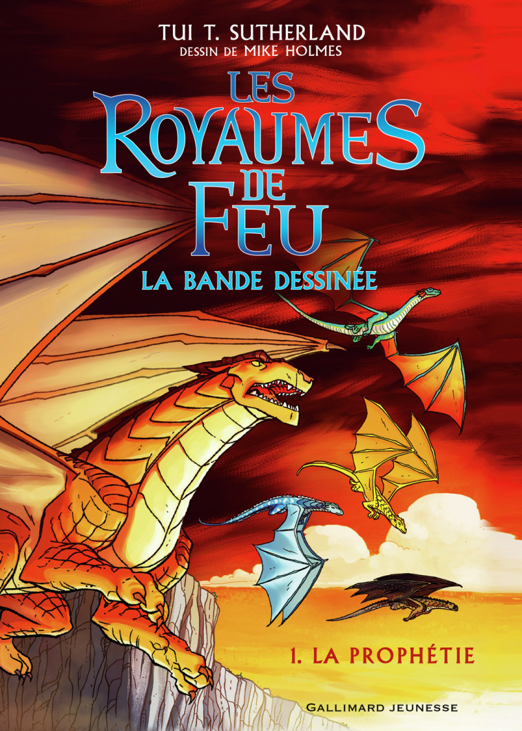 Les Royaumes de Feu - Tui T. Sutherland, Mike Holmes, Vanessa Rubio-Barreau, Tui T. Sutherland, Mike Holmes, Vanessa Rubio-Barreau - GALLIMARD JEUNE