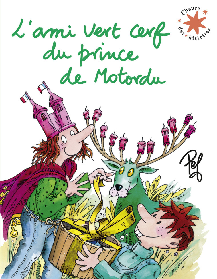 L'ami vert cerf du prince de Motordu -  PEF,  PEF - GALLIMARD JEUNE