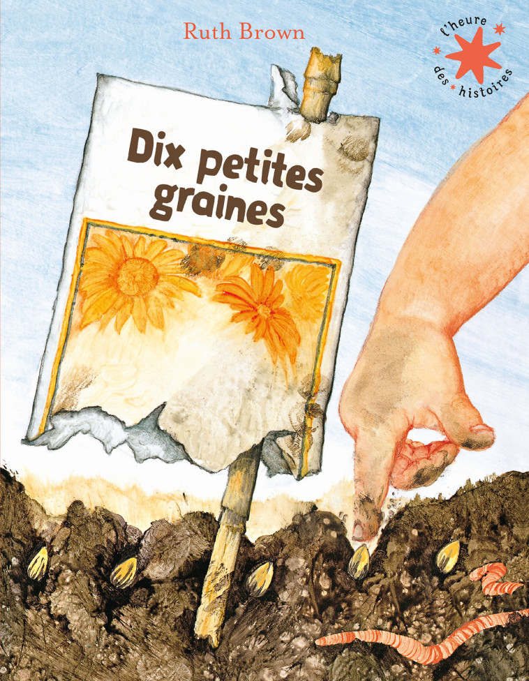 Dix petites graines - Ruth Brown,  Gallimard Jeunesse, Ruth Brown,  Gallimard Jeunesse - GALLIMARD JEUNE
