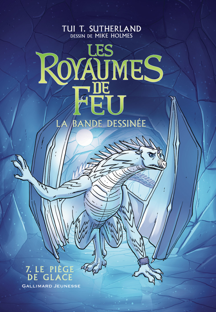 Les Royaumes de Feu - Tui T. Sutherland, Mike Holmes, Vanessa Rubio-Barreau, Tui T. Sutherland, Mike Holmes, Vanessa Rubio-Barreau - GALLIMARD JEUNE