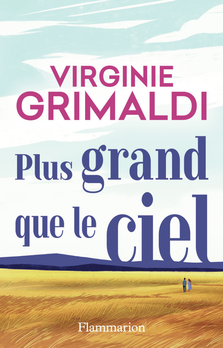 Plus grand que le ciel - Virginie Grimaldi, Virginie Grimaldi - FLAMMARION