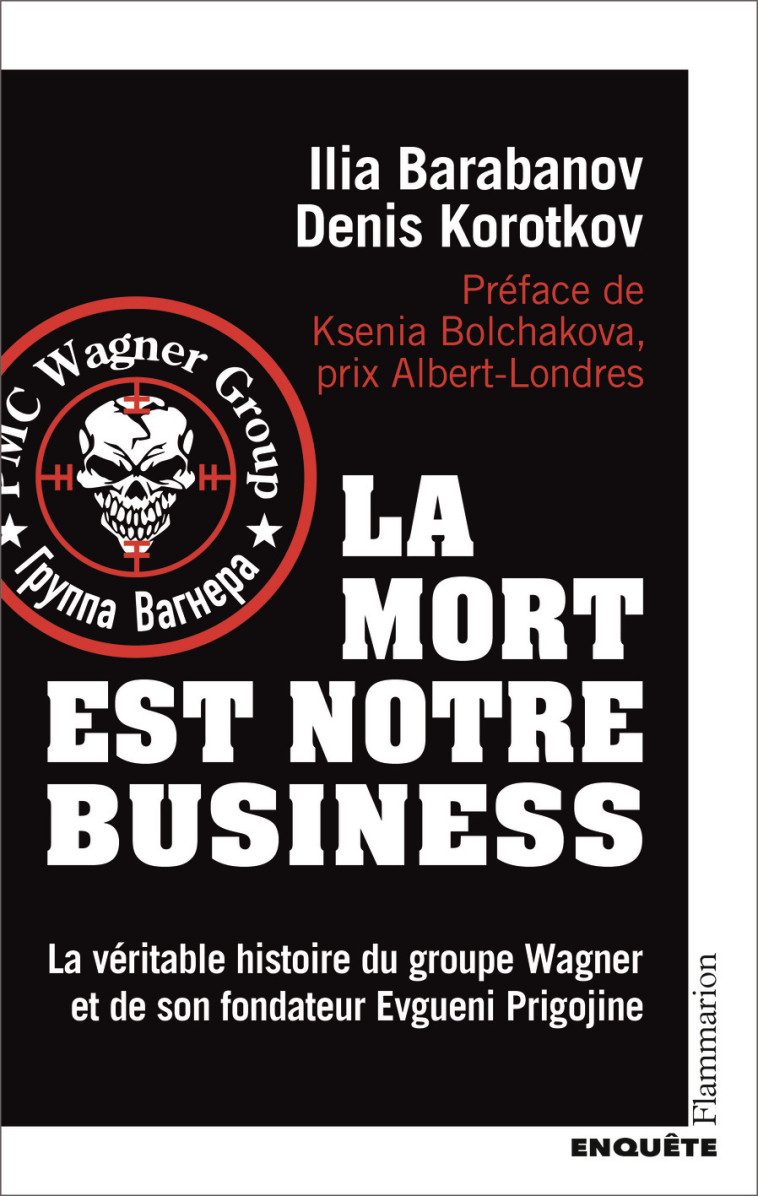 La mort est notre business - Denis Korotkov, Ilia Barabanov, Ksenia Bolchakova, Marie Rieka, Ilia Barabanov, Denis Korotkov, Ksenia Bolchakova, Marie Rieka - FLAMMARION