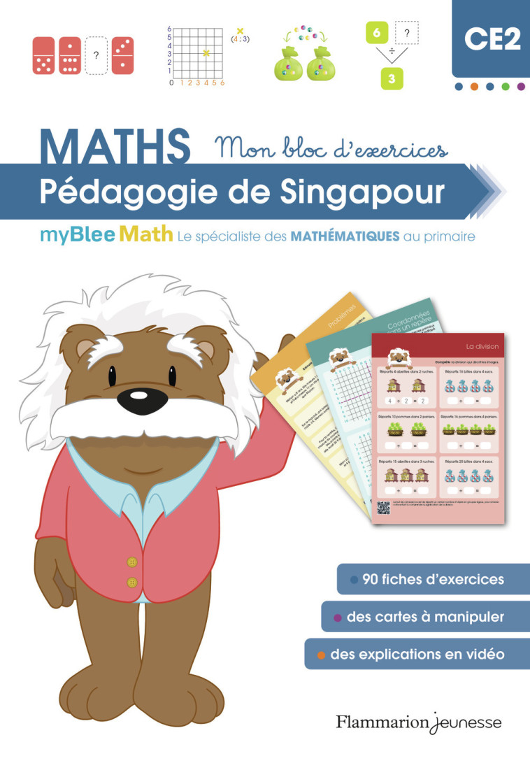 MyBlee Math - Mon bloc d'exercices CE2 - Pédagogie de Singapour - Laetitia Grail, Laetitia Grail - FLAM JEUNESSE