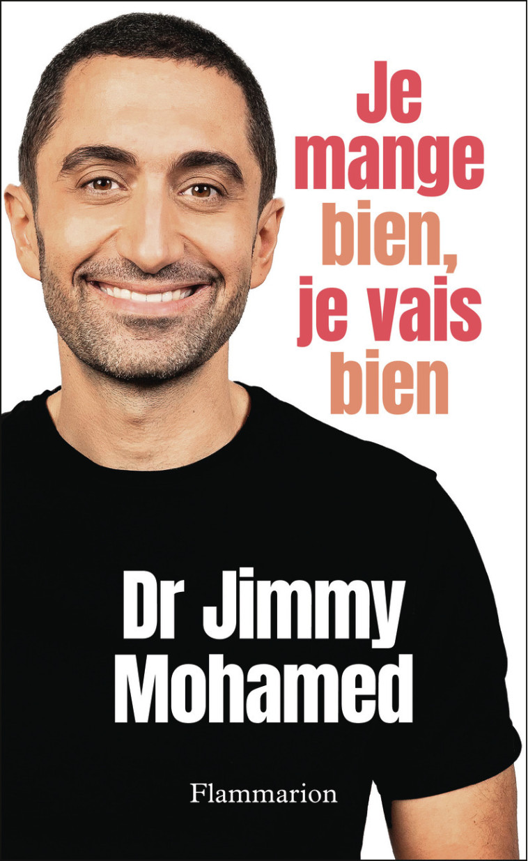 Je mange bien, je vais bien - Jimmy Mohamed, Jimmy Mohamed - FLAMMARION