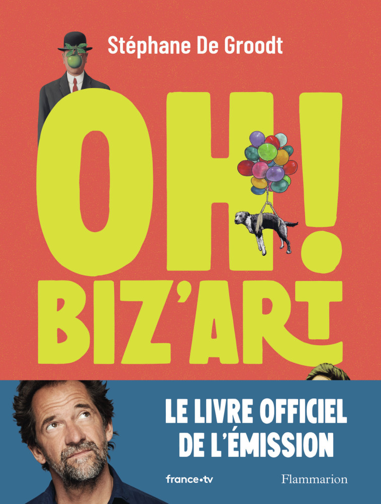 Oh ! Biz'Art - Stéphane De Groodt, Stéphane De Groodt - FLAMMARION