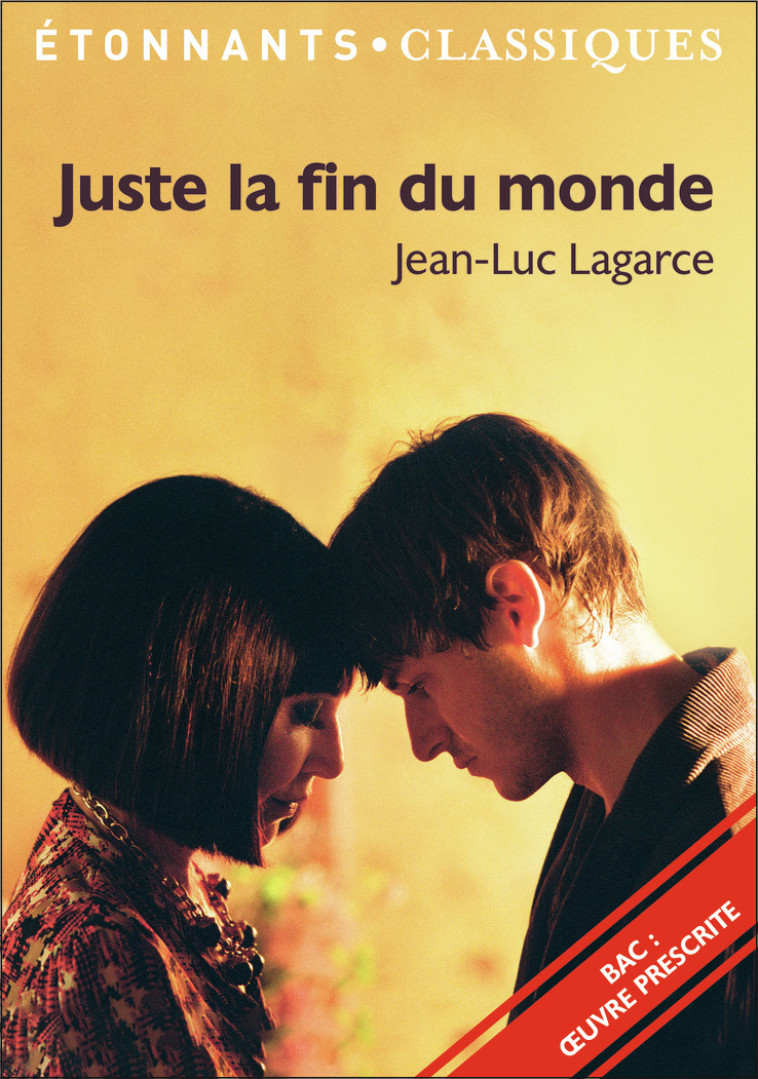 Juste la fin du monde - Bac 2024 - Jean-Luc Lagarce, Astrid Chauvineau, Sophie Marchand, Jean-Luc Lagarce, Astrid Chauvineau, Sophie Marchand - FLAMMARION