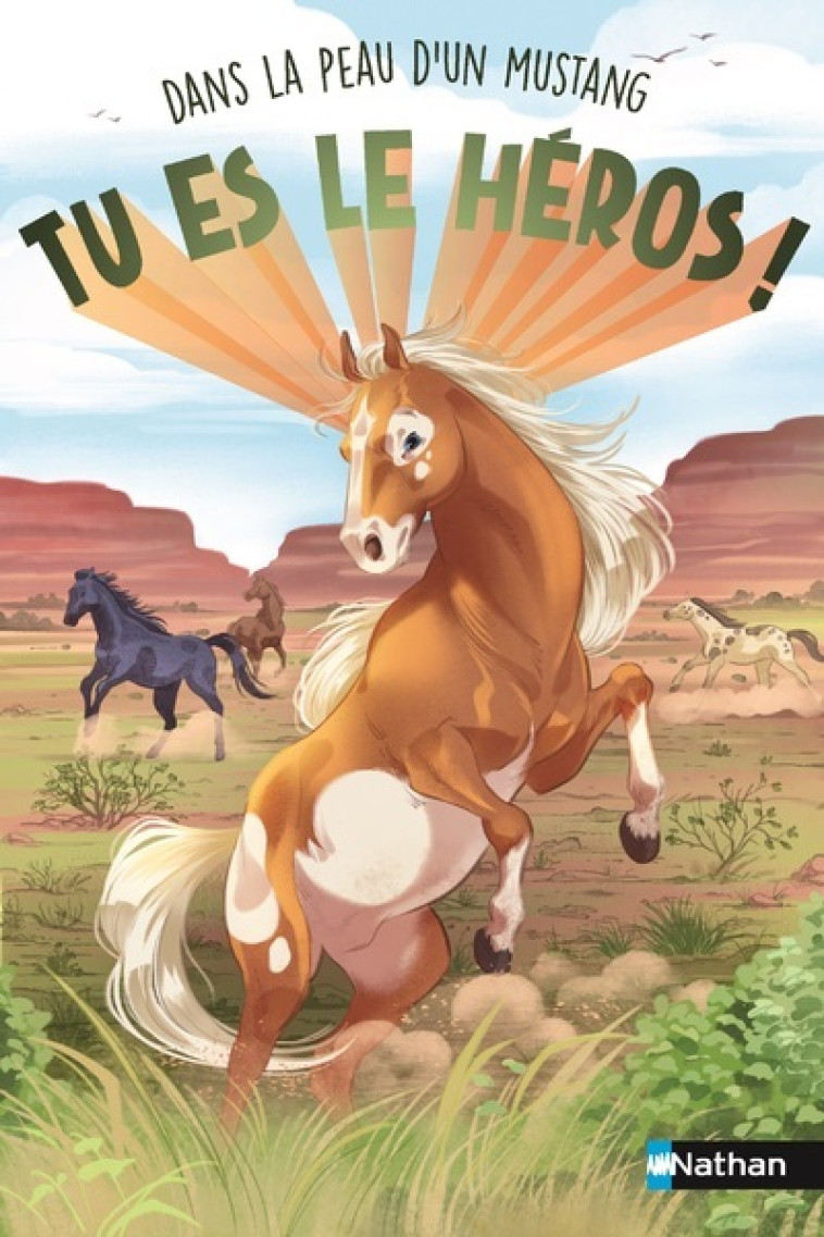 Tu es le héros ! Dans la peau d'un mustang - Madeleine Deny, Cécile Jugla, Marine Cabidoche, Madeleine Deny, Cécile Jugla, Marine Cabidoche - NATHAN