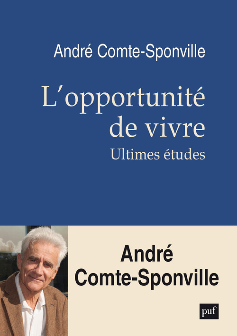 L'opportunité de vivre - André Comte-Sponville, André Comte-Sponville - PUF
