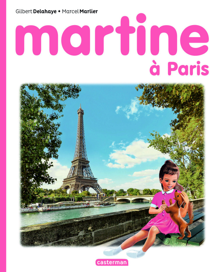 Martine - Martine à Paris -  GILBERT/MARCEL DELAHAYE/MARLIER, Gilbert Delahaye, Marcel Marlier - CASTERMAN