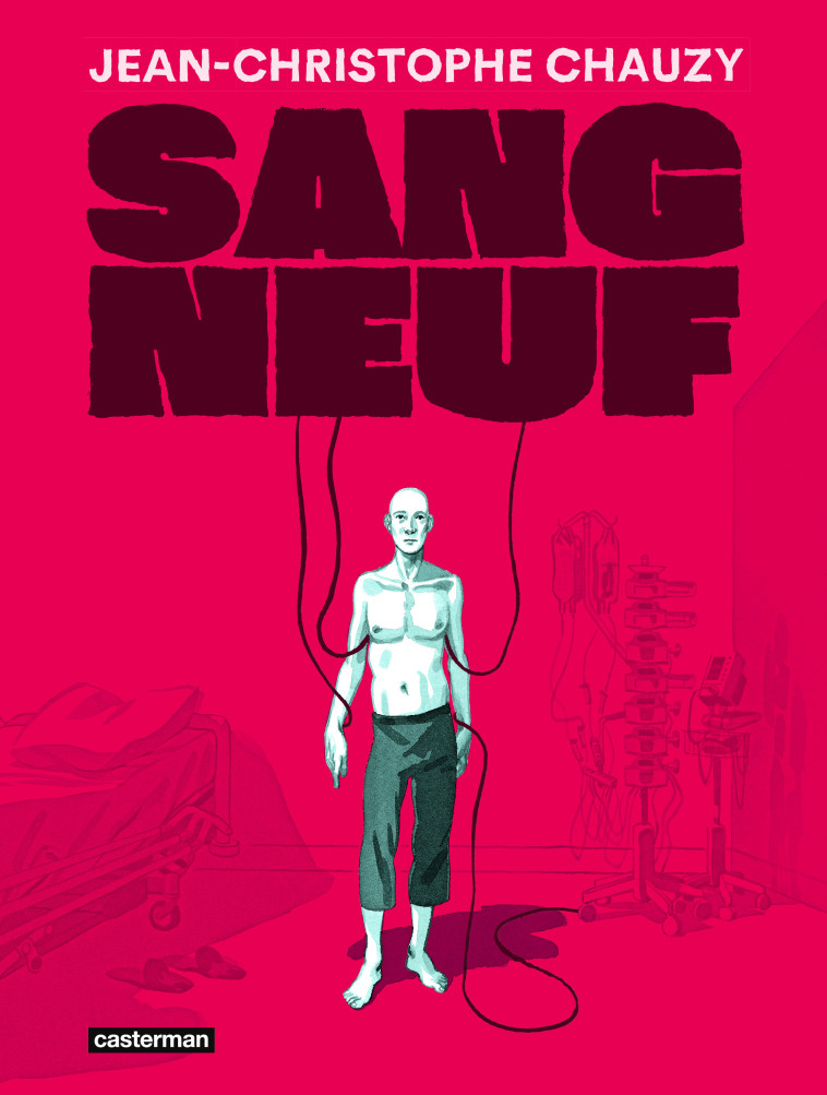 Sang neuf - Jean-Christophe Chauzy,  JEAN-CHRISTOPHE CHAUZY, Jean-Christophe Chauzy, Jean-Christophe Chauzy - CASTERMAN