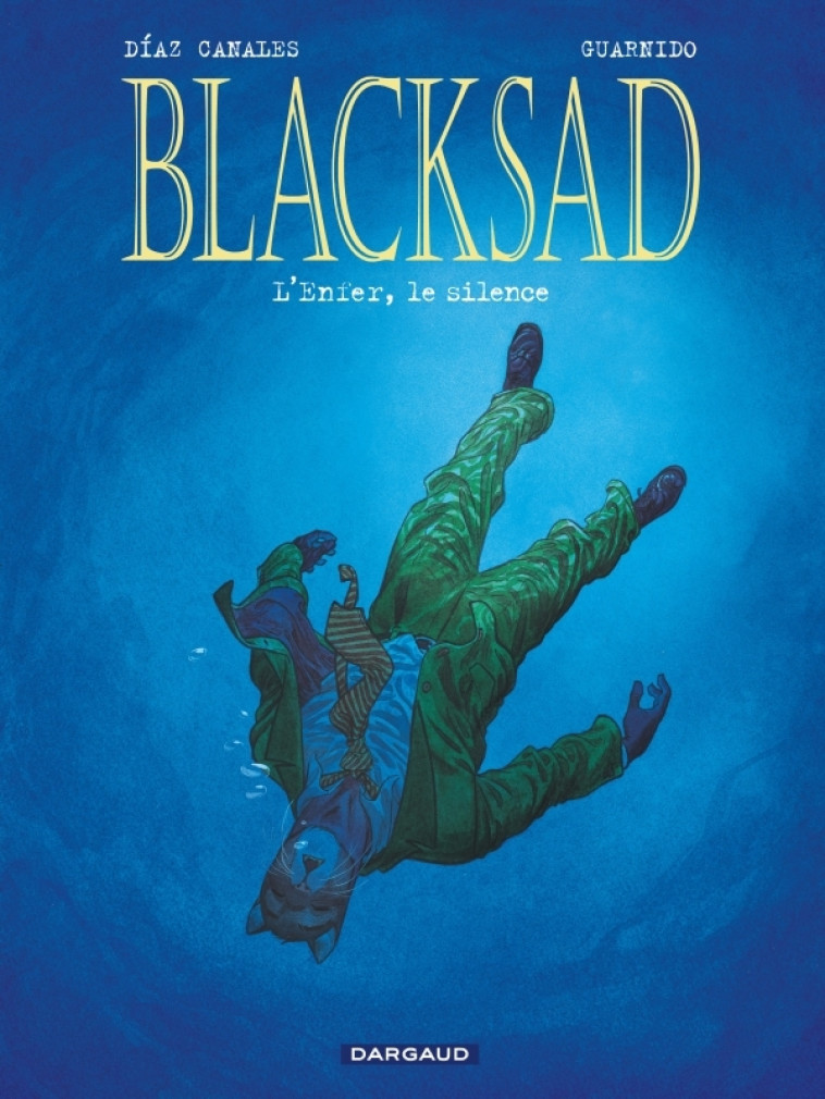 Blacksad - Tome 4 - L'Enfer, le silence - Diaz Canales Juan Diaz Canales Juan, Guarnido Juanjo Guarnido Juanjo,  Diaz Canales Juan,  Guarnido Juanjo,  Diaz Canales Juan,  Guarnido Juanjo - DARGAUD