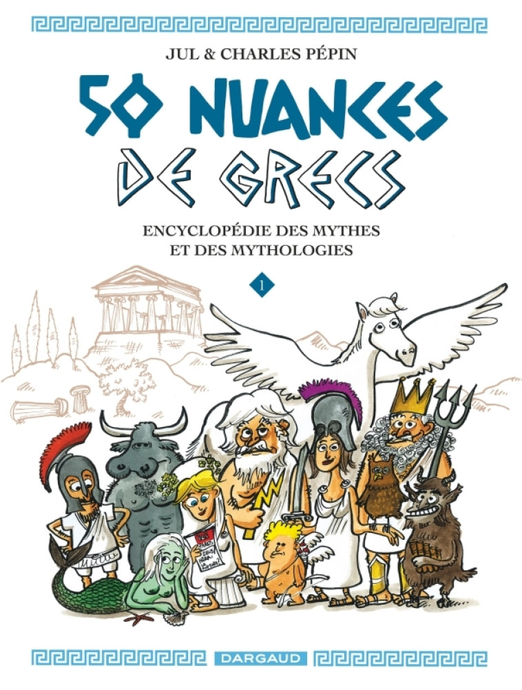 50 nuances de Grecs - Tome 1 - Jul Jul, Pépin Charles Pépin Charles,  Jul,  Pepin Charles,  Jul,  Pepin Charles - DARGAUD