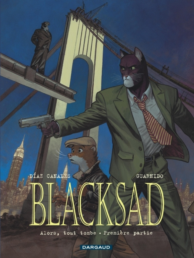 Blacksad - Tome 6 - Alors, tout tombe. Première Partie - Diaz Canales Juan Diaz Canales Juan, Guarnido Juanjo Guarnido Juanjo,  Diaz Canales Juan,  Guarnido Juanjo,  Diaz Canales Juan,  Guarnido Juanjo - DARGAUD