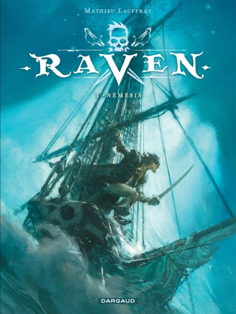 Raven - Tome 1 - Némésis - Lauffray Mathieu Lauffray Mathieu,  Lauffray Mathieu,  Lauffray Mathieu,  Lauffray Mathieu - DARGAUD