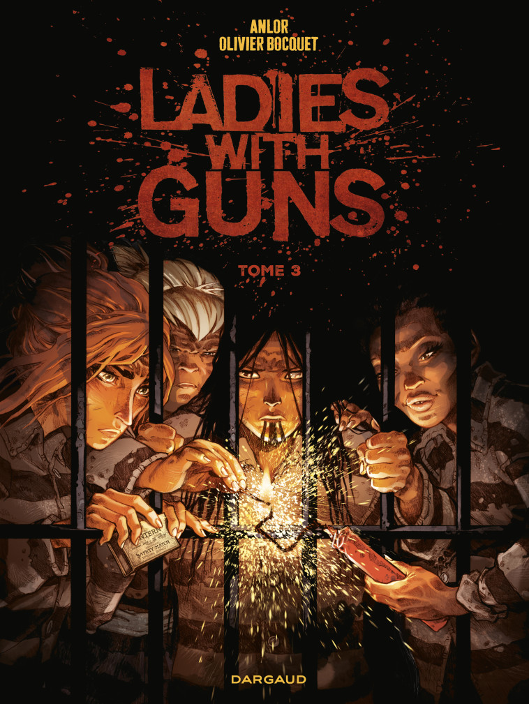 Ladies with guns - Tome 3 - Bocquet Olivier Bocquet Olivier, Anlor Anlor,  Bocquet Olivier,  Anlor,  Bocquet Olivier,  Anlor - DARGAUD