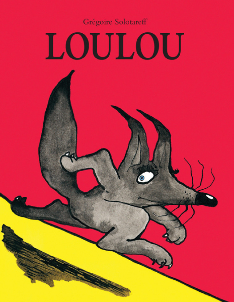 Loulou - Grégoire Solotareff, Grégoire Solotareff - EDL
