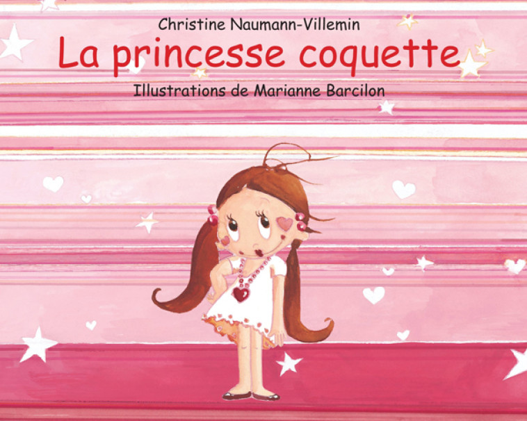 La princesse coquette - Christine Naumann-Villemin, Marianne Barcilon, Christine Naumann-Villemin, Marianne Barcilon - EDL