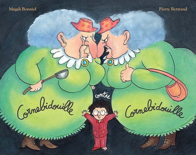 Cornebidouille contre Cornebidouille - Pierre Bertrand, Magali Bonniol, Pierre Bertrand, Magali Bonniol - EDL