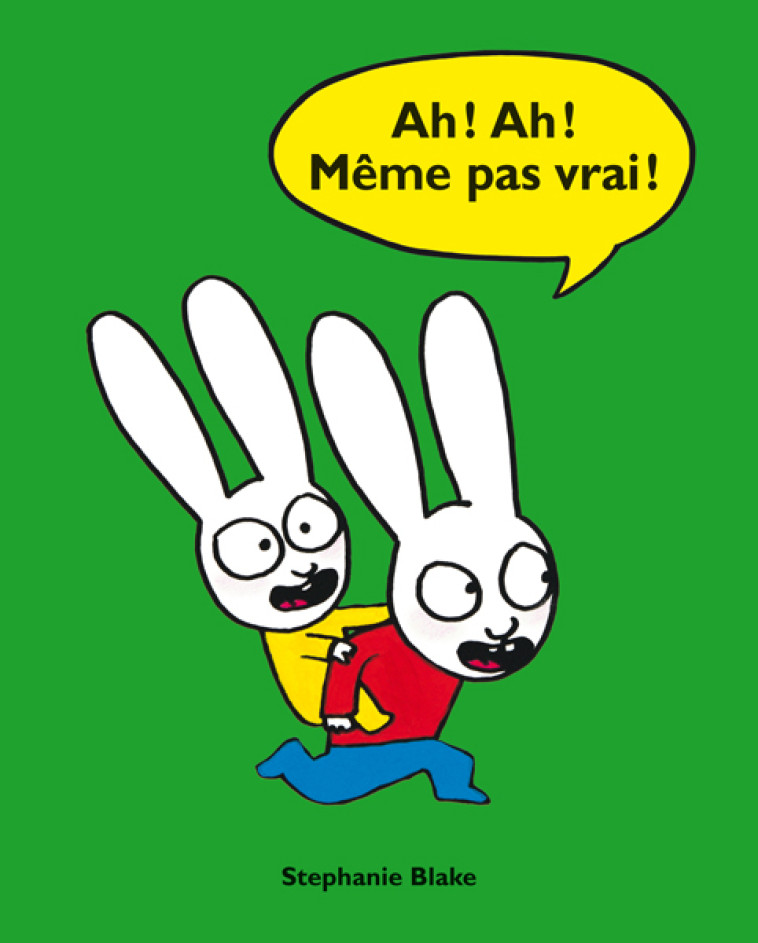 Ah ! Ah ! Même pas vrai ! - Stéphanie Blake, Stéphanie Blake - EDL
