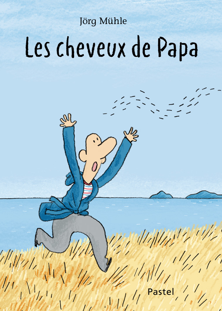 Les cheveux de Papa -  Muhle Jorg, Jorg Muhle, Svea Winkler-Irigoin, Jorg Muhle, Svea Winkler-Irigoin - EDL