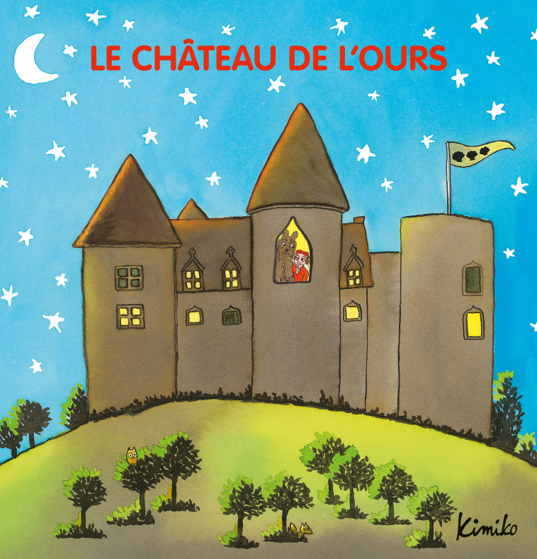 Le château de l'ours -  KIMIKO,  KIMIKO - EDL