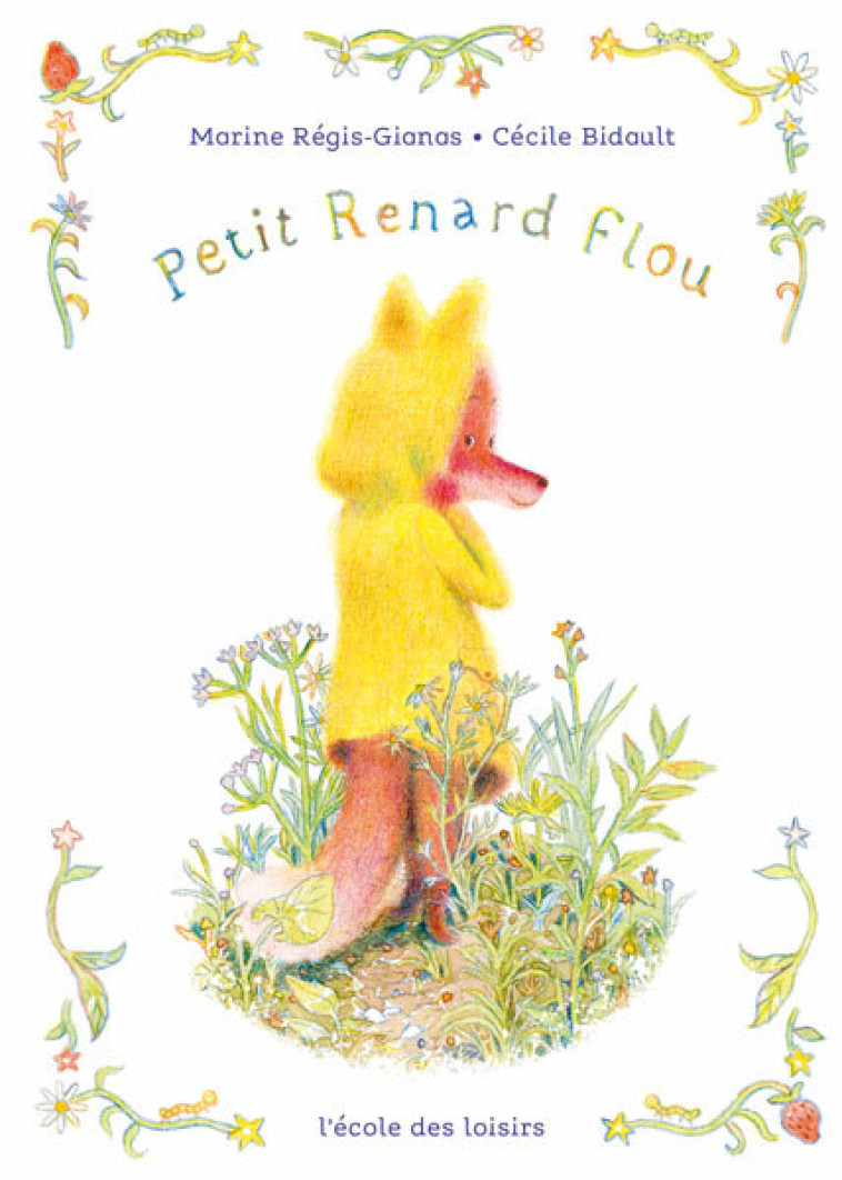 Petit Renard flou -  Régis-Gianas Marine, Marine Régis-Gianas, Cecile  Bidault, Marine Régis-Gianas, Cecile  Bidault - EDL