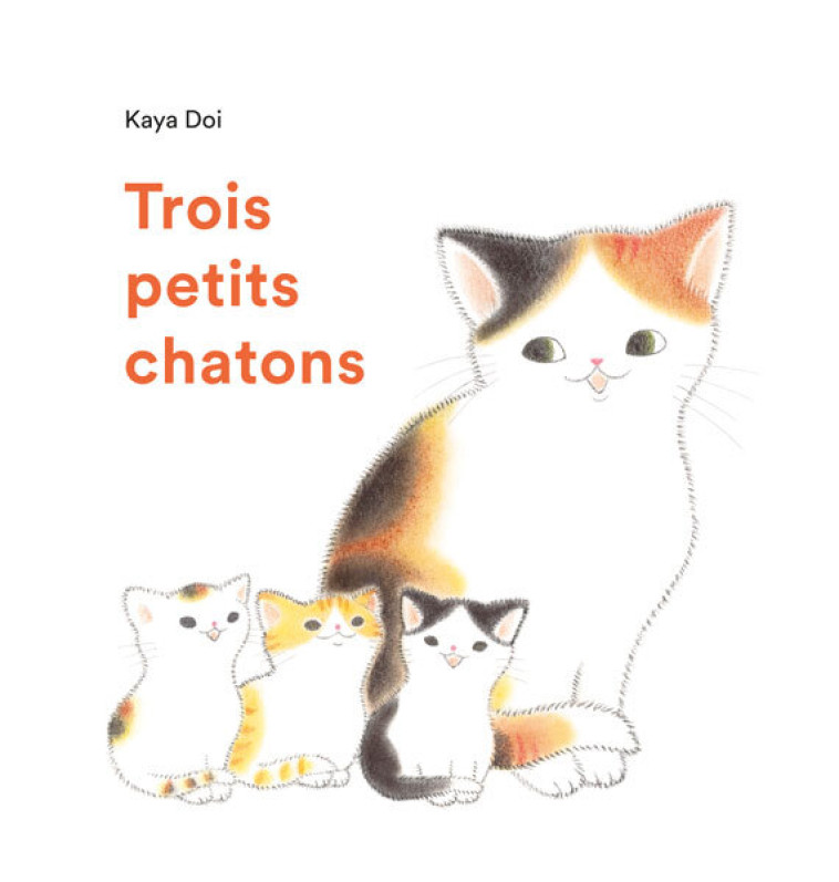 Trois petits chatons - Kaya Doi, Diane Durocher, Kaya Doi, Diane Durocher - EDL