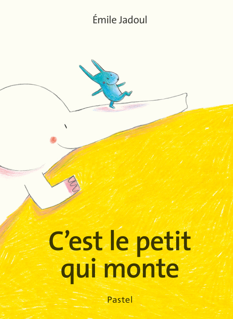 C'est le petit qui monte -  JADOUL EMILE, Émile Jadoul, Émile Jadoul - EDL