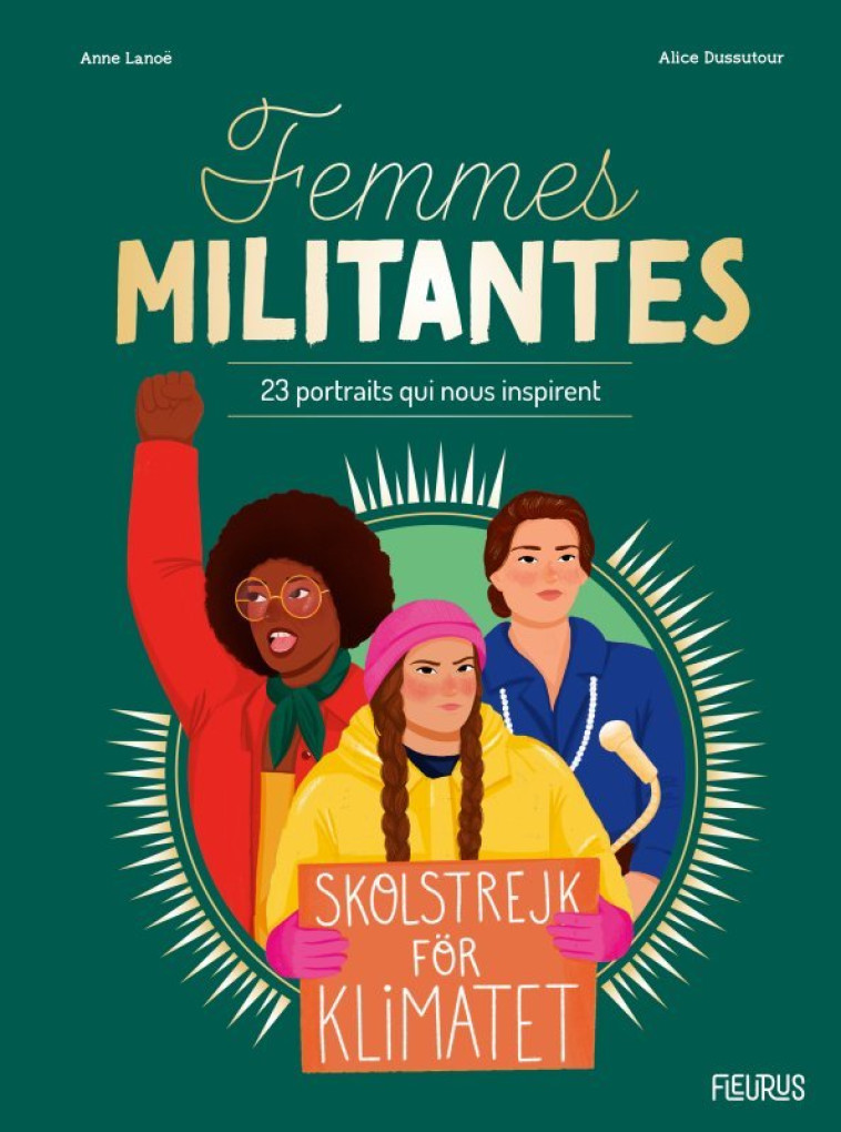 Femmes militantes - Anne Lanoe, Alice Dussutour, Anne Lanoe, Alice Dussutour - FLEURUS