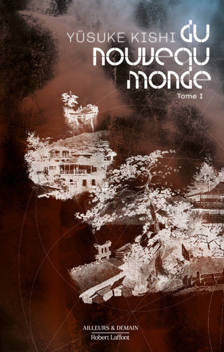 Du nouveau monde - Tome 1 - Yûsuke Kishi, Dominique Sylvain, Mai Beck, Yûsuke Kishi, Dominique Sylvain, Mai Beck - ROBERT LAFFONT