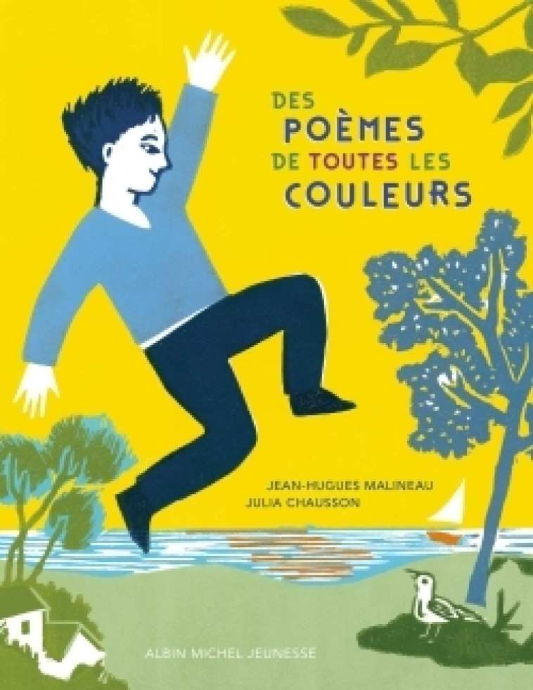 Des poèmes de toutes les couleurs - Jean-Hugues Malineau, Julia Chausson - ALBIN MICHEL