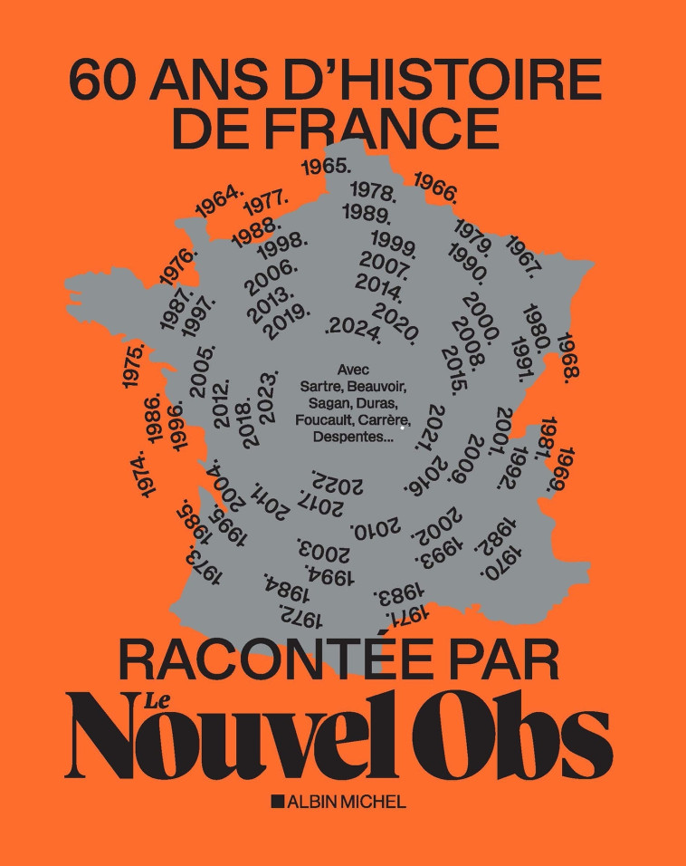 60 ans d'histoire de France racontée par Le Nouvel Obs - Louis Dreyfus, Sylvain Courage, Claude Perdriel, Cécile Prieur, Sylvain Courage, Claude Perdriel, Cécile Prieur - ALBIN MICHEL